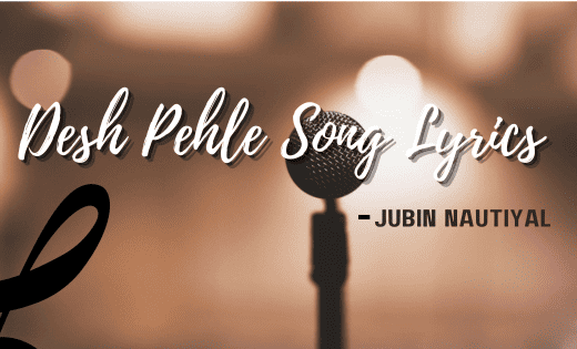 Desh Pehle Song Lyrics - Main Atal Hoon