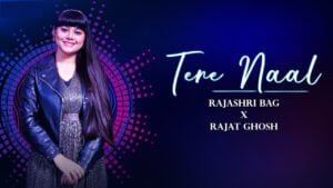 tere naal song lyrics Rajashri Bag