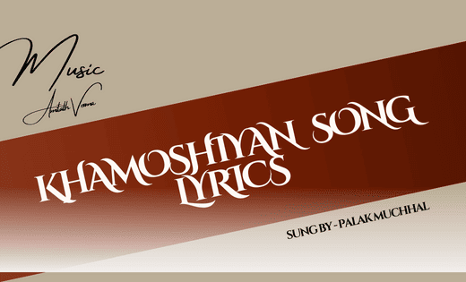 Khamoshiyan Song Lyrics In Hindi