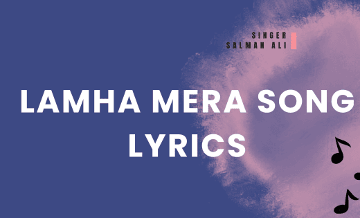 Lamha Mera Song Lyrics In Hindi